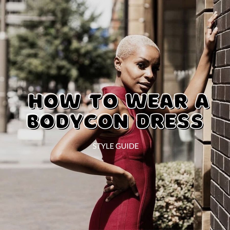 What is a Bodycon Dress and How to Wear Them The Right Way